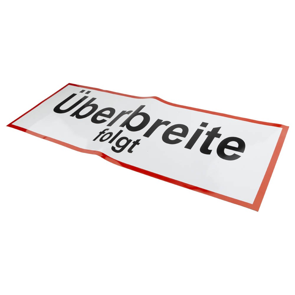 Hinweisschild „Überbreite folgt“